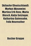 Skilufer (Deutschland): Markus Wasmeier, Martina Ertl-Renz, Maria Riesch, Katja Seizinger, Katharina Gutensohn, Felix Neureuther