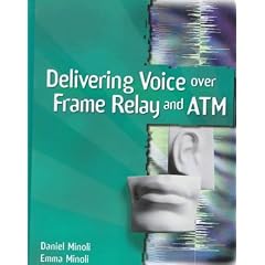 Delivering Voice Over Frame Relay and ATM