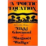 A Poetic Equation: Conversations Between Nikki Giovanni and Margaret Walker book cover