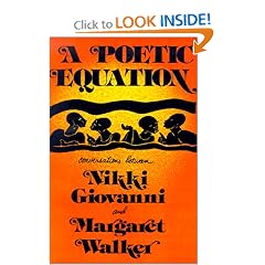 A Poetic Equation: Conversations Between Nikki Giovanni and Margaret Walker
