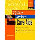 Q&A Review for Home Care Aide (Book with CD-ROM) by  Maureen A. Williams