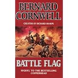 Battle Flag :by Bernard Cornwell