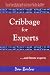 Cribbage for Experts: And Future Experts