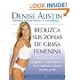 Reduzca sus zonas de grasa femenina: Lose Pounds and Inches--Fast!--from Your Belly, Hips, Thighs, and More (Spanish Edition)