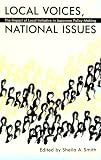 Local Voices, National Issues: The Impact of Local Initiative in Japanese Policy-Making (Michigan Monograph Series in Japanese Studies)