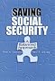 Saving Social Security: A Balanced Approach Saving Social Security: A Balanced Approach