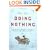 Doing Nothing: A History of Loafers, Loungers, Slackers, and Bums in America