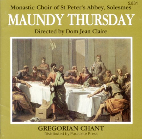 Maundy Thursday: Chants and Prayers from the Eve of Jesus' Passion (Latin Edition)