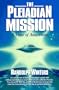 The Pleiadian Mission: A Time of Awareness