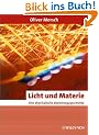 Licht und Materie: Eine physikalische Beziehungsgeschichte (Erlebnis Wissenschaft)