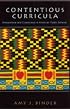 Contentious Curricula: Afrocentrism and Creationism in American Public Schools (Princeton Studies in Cultural Sociology)