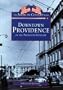 Downtown Providence In The Twentieth Century