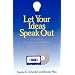 Let Your Ideas Speak Out: A Guide to Preparing and Marketing Spoken-Word Audio Tapes and Cds