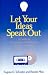 Let Your Ideas Speak Out: A Guide to Preparing and Marketing Spoken-Word Audio Tapes and Cds