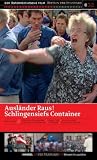 Ausl�nder Raus! - Schlingensiefs Container / ...