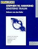 Einsteins Traum - 4 Cassetten - Expeditionen an die Grenzen der Raumzeit - Stephen W. Hawking