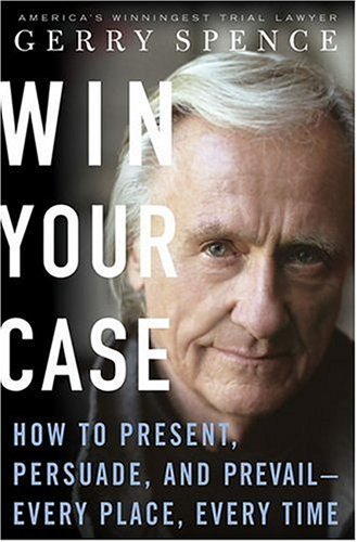 Childrens Toyshop  Books : Win Your Case: How to Present, Persuade, and Prevail--Every Place, Every Time