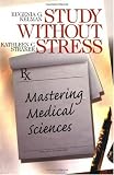 Study Without Stress: Mastering Medical Sciences
