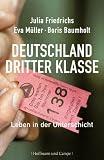 Produkt-Bild: Deutschland dritter Klasse: Leben in der Unterschicht