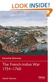 The French-Indian War 1754-1760 (Essential Histories)