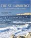 The St. Lawrence: The Untamed Beauty of the Great River
