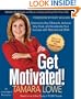 Get Motivated!: Overcome Any Obstacle, Achieve Any Goal and Accelerate Your Success with Motivational DNA