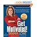 Get Motivated!: Overcome Any Obstacle, Achieve Any Goal and Accelerate Your Success with Motivational DNA