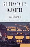 Ghirlandaio's Daughter: A Detective Carlo Arbati Mystery
