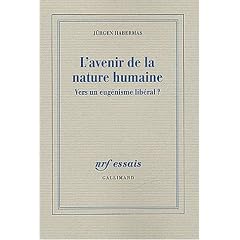 L'avenir de la nature humaine. : Vers un eug�nisme lib�ral ?