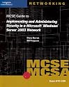 70-299 MCSE Guide to Implementing and Administering Security in a Microsoft  Windows Server 2003 Network