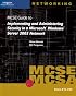 70-299 MCSE Guide to Implementing and Administering Security in a Microsoft Windows Server 2003 Network