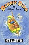Dennis Dipp on Gilbert s Pond (Racers)