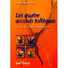 Les quatre accords tolt�ques - La voie de la libert� personnelle