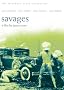 Savages - The Merchant Ivory Collection Savages - The Merchant Ivory Collection