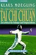 Die chinesische Bewegungsmeditation Tai Chi Chuan: Ein Lehrbuch f�r Anf�nger und Fortgeschrittene