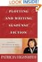 Plotting and Writing Suspense Fiction