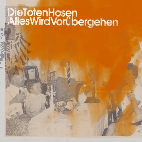 Die Toten Hosen - Alles wird vor&uuml;bergehen Lyrics - Zortam Music
