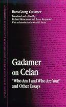 Gadamer on Celan: Who am I and Who are You? and Other Essays (SUNY Series in Contemporary Continental Philosophy)
