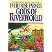 Gods of Riverworld (Riverworld Series / Philip Jose Farmer)