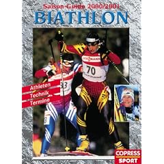 Biathlon Saison- Guide 2000/2001. Athleten, Technik, Termine