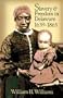Slavery and Freedom in Delaware, 1639-1865