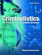 Criminalistics: An Introduction to Forensic Science