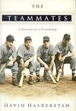 The Teammates: A Portrait of a Friendship (Hardcover)