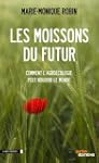 Les moissons du futur : Comment l'agr...