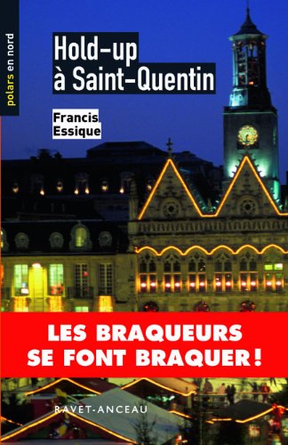 Hold up à St-Quentin (Polars en Nord) (French Edition)