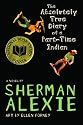 The Absolutely True Diary of a Part-Time Indian (Alexie, Sherman)