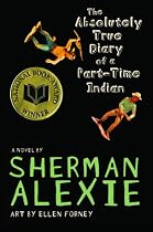 The Absolutely True Diary of a Part-Time Indian (Alexie, Sherman)