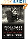 Roosevelt's Secret War: FDR and World War II Espionage