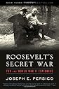 Roosevelt's Secret War