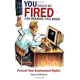 you could be fired for reading this book protect your employment rights